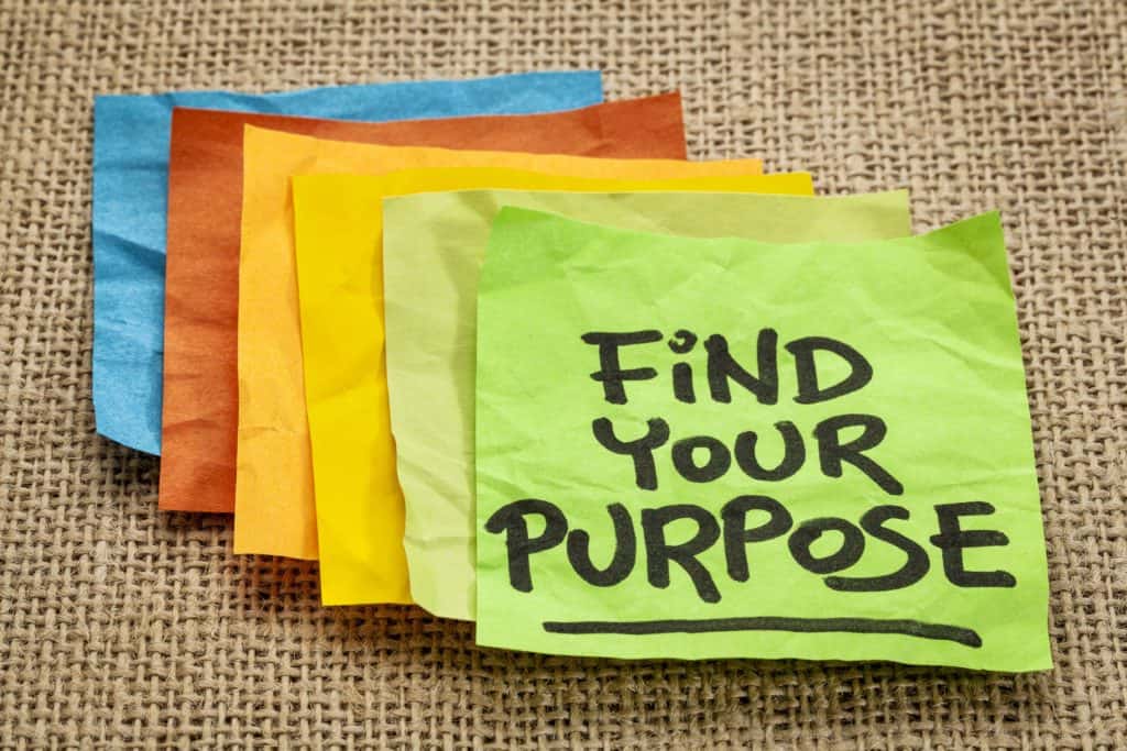 Finding your purpose is key to live a fulfilling life 