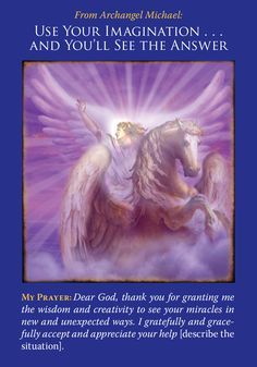 Archangel Michael prayer Angel Card says: "Use Your Own Imagination and You'll See the Answer"