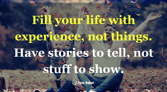 Invest Your Money On Buying Experiences, Not Things. Why and The Science Behind It Zane Baker Quotes - Invest Your Money On Buying Experiences and Time, Not Things