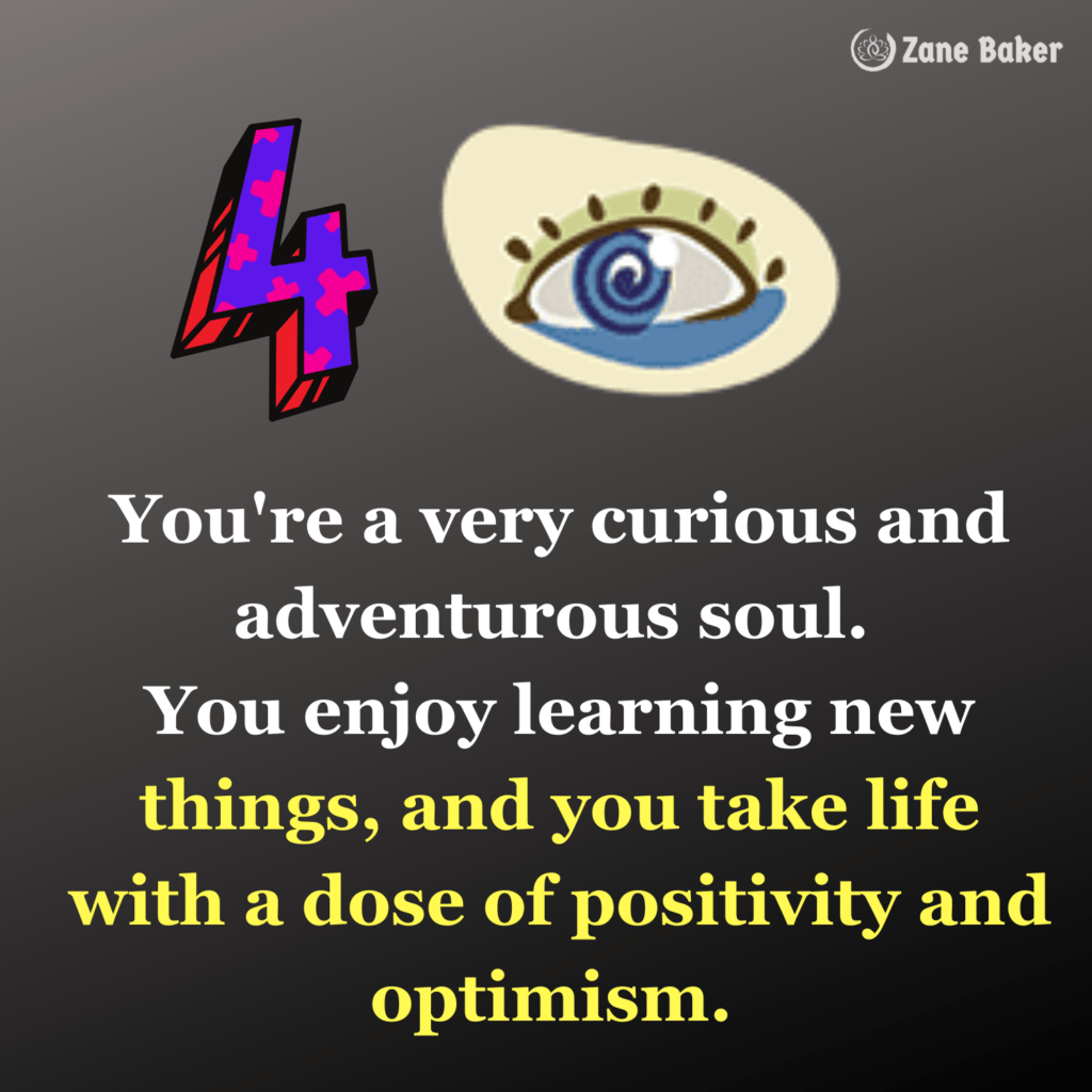 Eye # 4 character personality test reveals that you're a very curious and adventurous soul