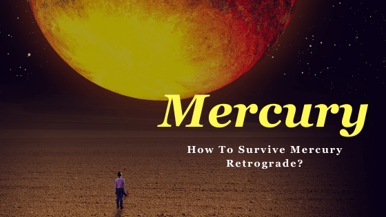 Mercury Retrograde Explained: Everything You Need Know To Get Ready!