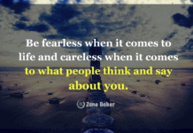 3 Ways to Just Stop Caring What Others Think Be fearless when it comes to life and careless when it comes to what people think and say about you. Stop caring what others think