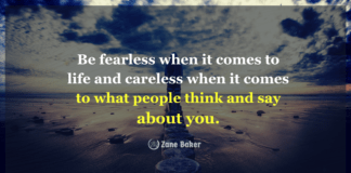 3 Ways to Just Stop Caring What Others Think Be fearless when it comes to life and careless when it comes to what people think and say about you. Stop caring what others think