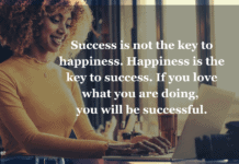 What Does It Mean to Be Successful? The Answer Is Simpler Than You Think! Success is not the key to happiness. Happiness is the key to success. If you love what you are doing, you will be successful.