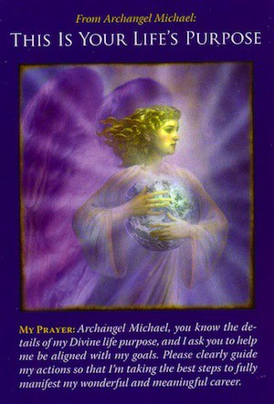 This Angel Card says: This Is Your Life's Purpose! archangel Michael prayer