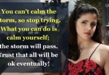 The Transformational Power of the “Everything Will Be Okay” Mantra! Everything Will Be Okay Mantra! You can't calm the storm, so stop trying. What you can do is calm yourself; the storm will pass.