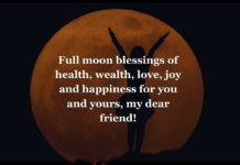 How Can You Work With The Full Moon Energy For Releasing and Letting Go? full moon ritual: Full moon blessings of health, wealth, love, joy and happiness for you and yours, my dear friend!
