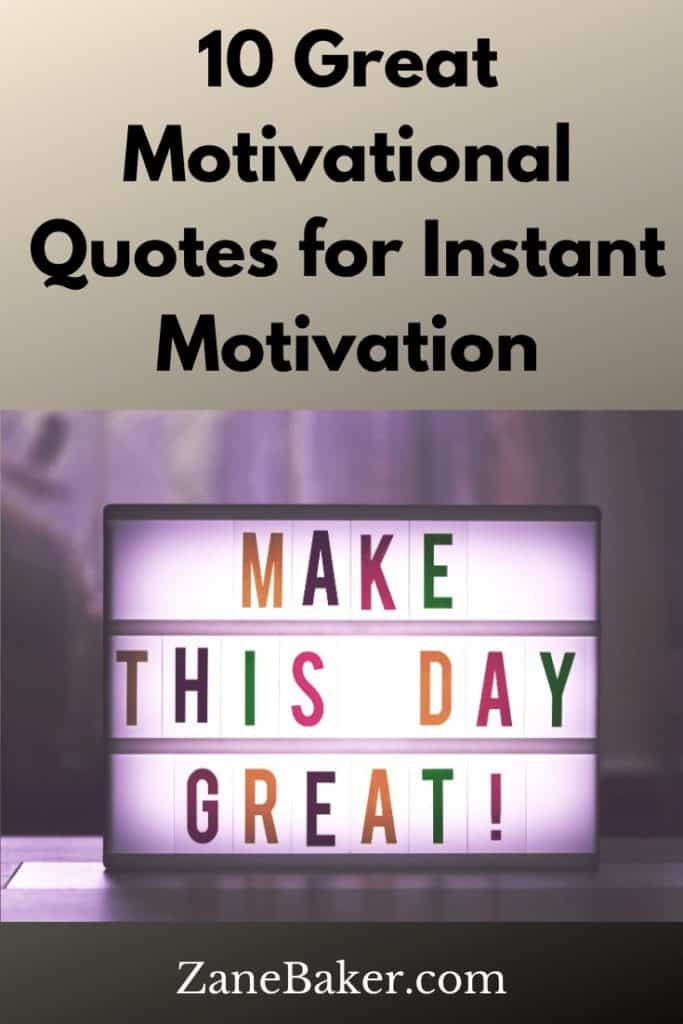 10 Great Motivational Quotes For Instant Motivation Today 