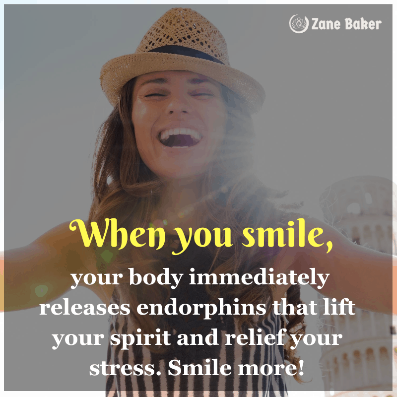 when you smile, your body immediately releases endorphins that lift your spirit and relief tour stress. 
Ways to Relieve Stress
Ways to Reduce Stress