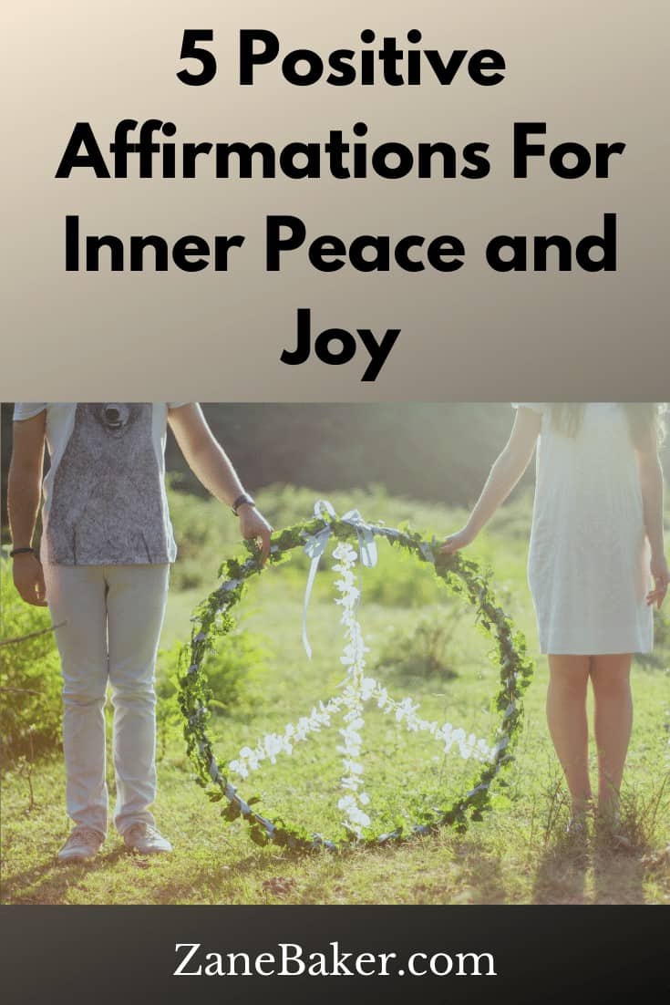 5 Positive Affirmations For Inner Peace And Joy To Recite Daily!