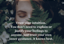 How To Strengthen Your Intuition And Trust Your Gut? Trust your intuition. You don't need to explain or justify your feelings to anyone, just trust your own inner guidance, it knows best.