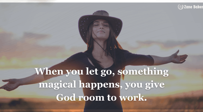 Letting Go and Letting God: A Sacred Practice That Everyone Can Benefit From Letting Go Quote: When you let go, something magical happens, you give God room to work. Zane Baker Letting Go and Letting God.