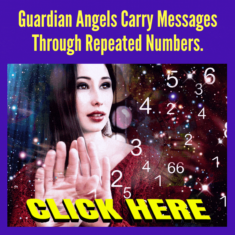Guardian Angels Carry Messages
Through Repeated Numbers.