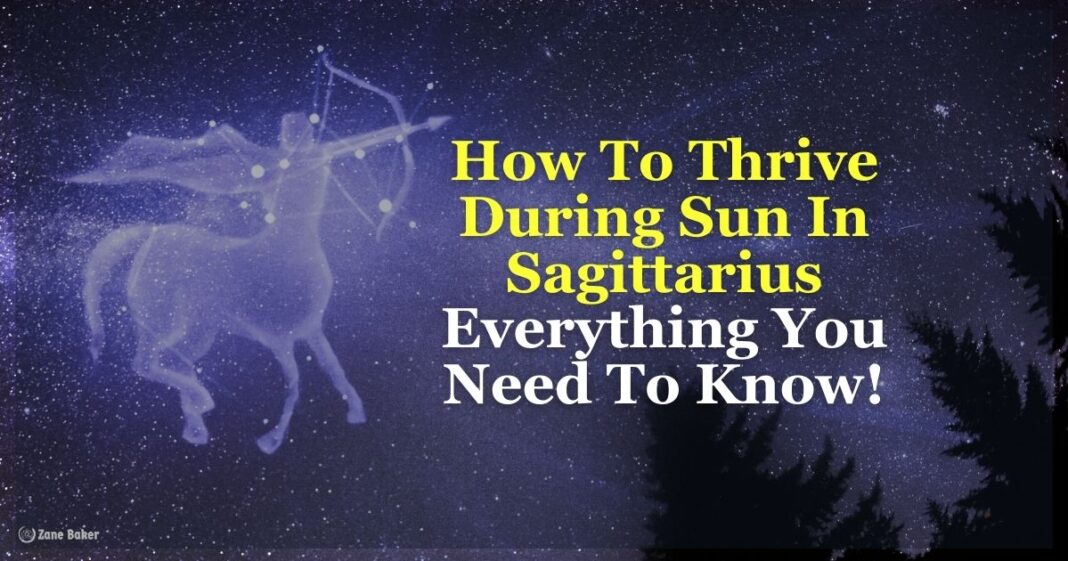 How To Thrive During Sun In Sagittarius Everything You Need To Know!