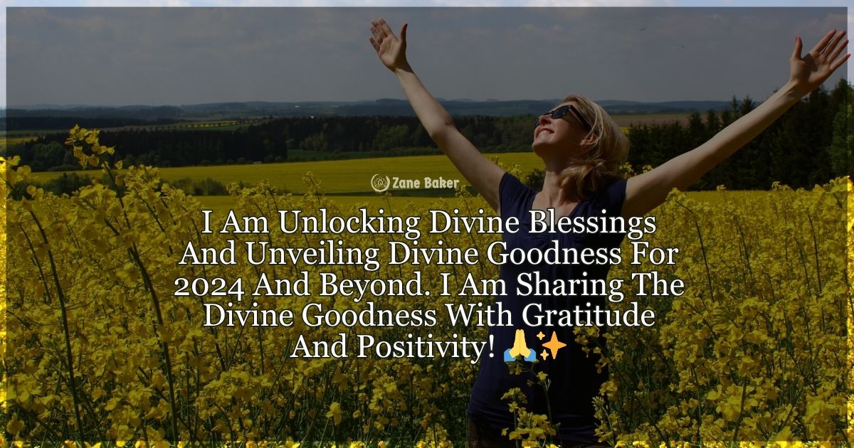 Unlocking Divine Blessings: Divine Goodness For 2024 & Beyond