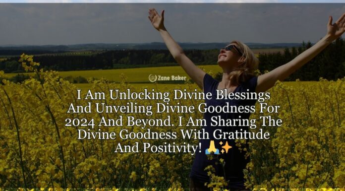 Unlocking Divine Blessings: Unveiling Divine Goodness For February and Beyond "Text graphic stating 'I Am Unlocking Divine Blessings And Unveiling Divine Goodness For 2024 And Beyond. I Am Sharing The Divine Goodness With Gratitude And Positivity!', symbolizing personal spiritual growth and positivity for the upcoming years, accompanied by a prayer hands emoji and a sparkling star emoji to signify gratitude and magic."